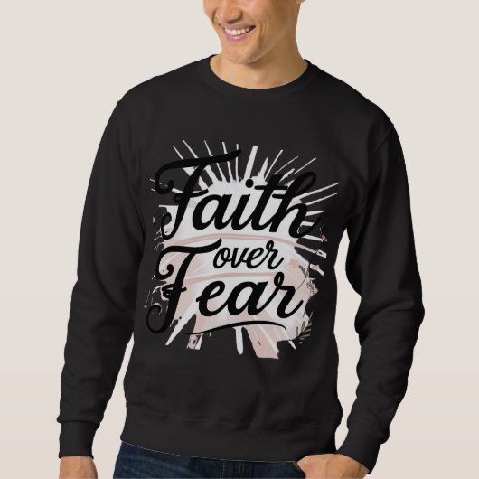 Men's Christian Sweatshirt – “Faith Over Fear スウェットシャツ (正面)