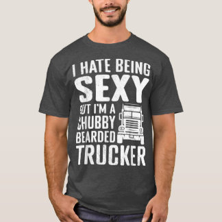Mens Chubby bearded Trucker hate it Semi Trailer T Tシャツ