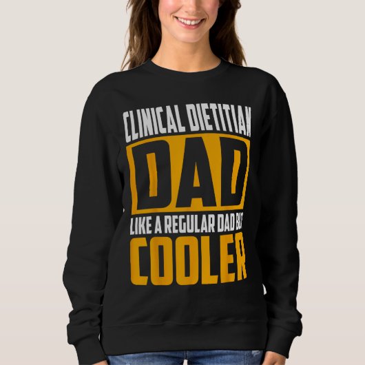 Mens Clinical Dietitian Dad Like a Regular Dad b スウェットシャツ (正面)