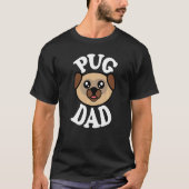 Mens Cute Pug Dad Tシャツ (正面)