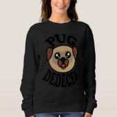 Mens Cute Pug   Pug Dedecek スウェットシャツ (正面)