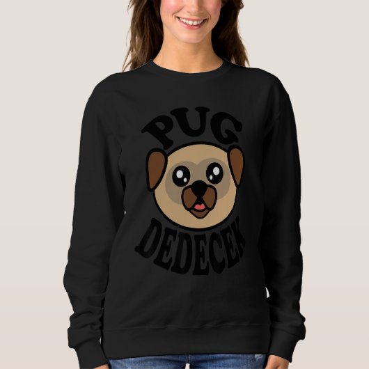 Mens Cute Pug   Pug Dedecek スウェットシャツ (正面)