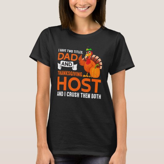 Mens Dad And Thanksgiving Host Thanks Giving Thank Tシャツ (正面)