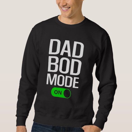 Mens Dad Bod Mode On  Dad Bod  Gym Workout Cheat D スウェットシャツ (正面)
