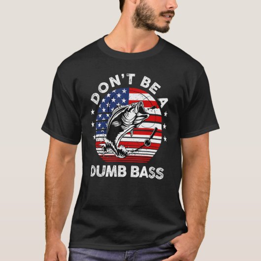Mens Dad Fishing Dont Be A Dumb Bass Fish Papa D Tシャツ (正面)