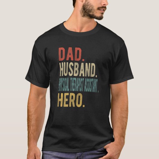 Mens Dad Husband Physical Therapist Assistant Hero Tシャツ (正面)