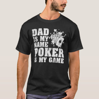 Mens   Dad Is My Name Poker Is My Game Poker Dad F Tシャツ