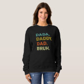 Mens Dada Daddy Dad Bruh Funny Sarcastic Saying Fa スウェットシャツ (正面フル)
