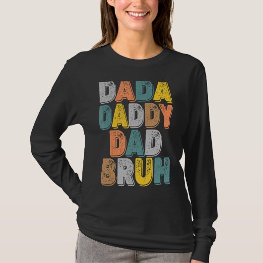 Mens Dada To Daddy To Bruh Faters Day Boyへのパパ Tシャツ (正面)