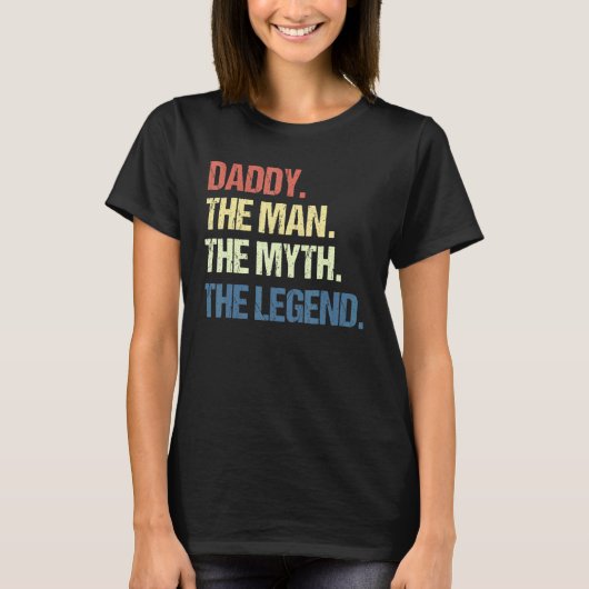 Mens Daddy The Man The Myth The Legend Men For Fat Tシャツ (正面)
