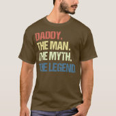 MENS DADDY THE MAN THE MYTH THE LEGEND MEN Tシャツ (正面)