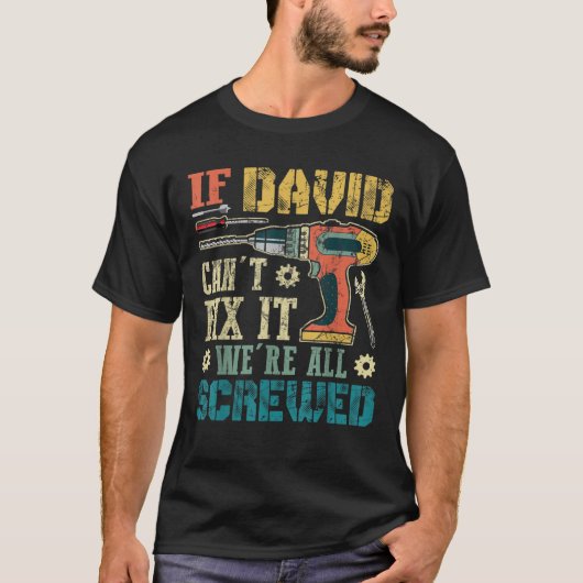 Mens Davidもしは、私たちがすべてネジを締めたそれを修正できるおもしろい Tシャツ (正面)