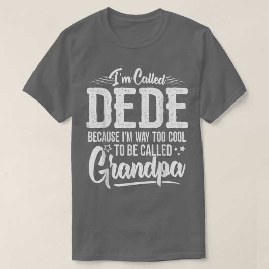 Mens Dede Tee  from Grandchildren Funny Grandfathe Tシャツ (デザイン正面)