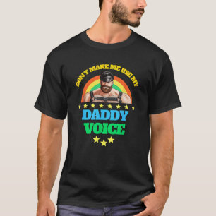 Mens Don To Use My Daddy Voice おもしろいゲイ Tシャツ