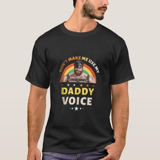 Mens Don To Use My Daddy Voice おもしろいゲイ Tシャツ (正面)