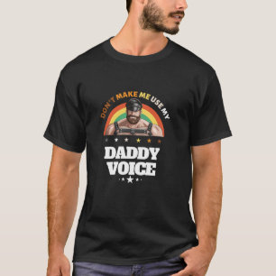 Mens Don To Use My Daddy Voice おもしろいゲイ Tシャツ
