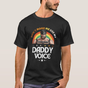Mens Don To Use My Daddy Voice おもしろいゲイ Tシャツ