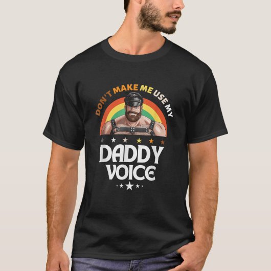 Mens Don To Use My Daddy Voice おもしろいゲイ Tシャツ (正面)