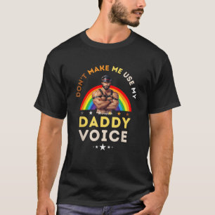 Mens Don To Use My Daddy Voice おもしろいゲイ Tシャツ