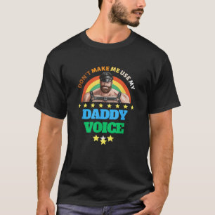 Mens Don To Use My Daddy Voice おもしろいゲイ Tシャツ