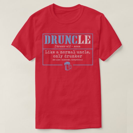 Mens Druncle Like A Normal Uncle Only Drunker Beer Tシャツ (デザイン正面)