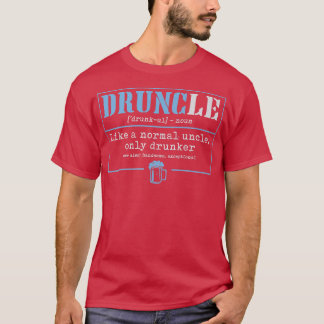 Mens Druncle Like A Normal Uncle Only Drunker Beer Tシャツ