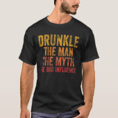 Mens Drunkle The Man The Myth The Bad Influence Tシャツ (正面)