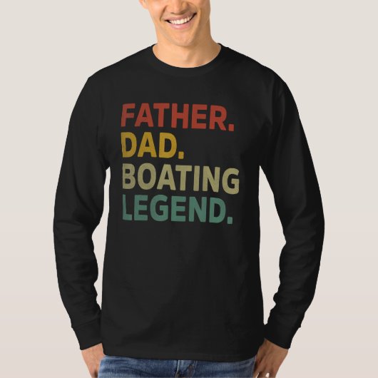 Mens Father Dad Boating Legend Funny Boating Fathe Tシャツ (正面)