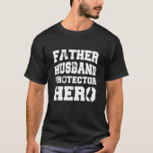 Mens Father Husband Protector Hero Tシャツ (正面)
