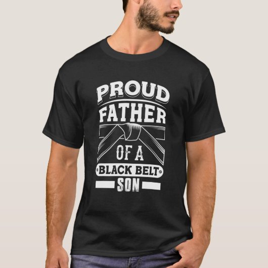 Mens Fathers Day Proud Father Of A Black Belt Son Tシャツ (正面)