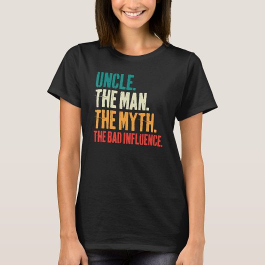 Mens Father's Day  Uncle The Man The Myth The Bad  Tシャツ (正面)