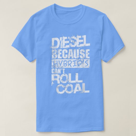 Mens Funny Diesel Truck , Hybrid's Can't Roll Coal Tシャツ (デザイン正面)
