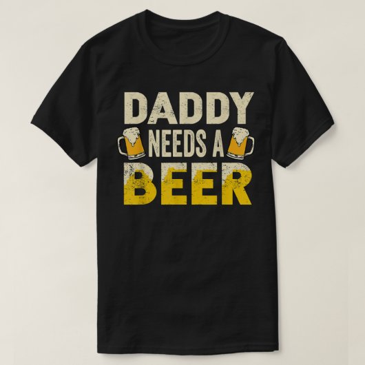 Mens Funny Drinking Beer Daddy Needs A Beer Gift F Tシャツ (デザイン正面)