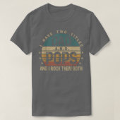 Mens Funny Fathers Day Idea I Have Two Titles Dad Tシャツ (デザイン正面)