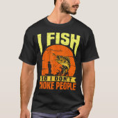 Mens Funny Fishing Quotes Joke Sarcasm  Tシャツ (正面)