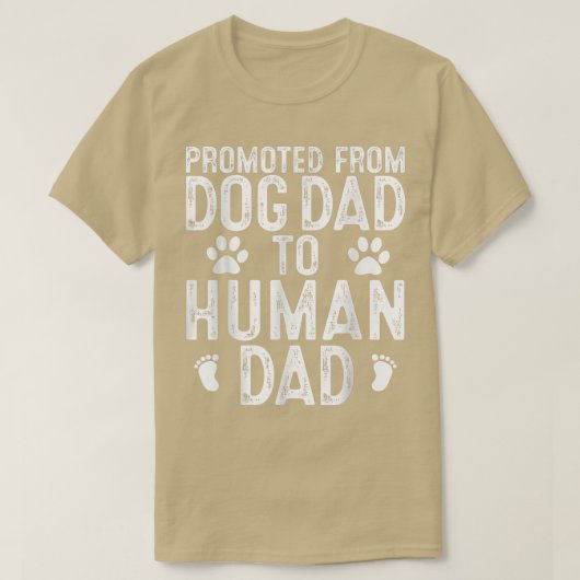 Mens Funny New Dad Promoted from Dog Dad to Human  Tシャツ (デザイン正面)