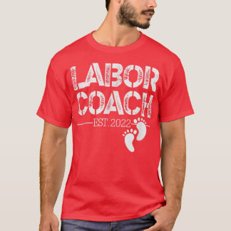 Mens Funny Pregnancy Announcement Quote Labor Coac Tシャツ