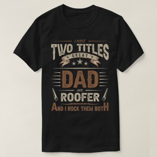 Mens Funny Roofing Quotes Craftsmanship Roofer Dad Tシャツ (デザイン正面)