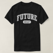 Mens FUTURE DILF i love dilfs  Tシャツ (デザイン正面)