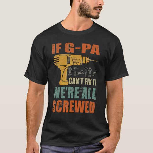 Mens G Paもしは修正できない我々は全てFathe Tシャツ (正面)
