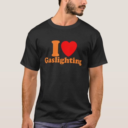 Mens  Gaslight I Love Gaslighting I heart Gaslight Tシャツ (正面)