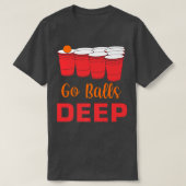 Mens Go Balls Deep Drinking Games Alcoholic Whiske Tシャツ (デザイン正面)
