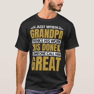 Mens Grandpa考え彼の仕事は祖父が行われる Tシャツ