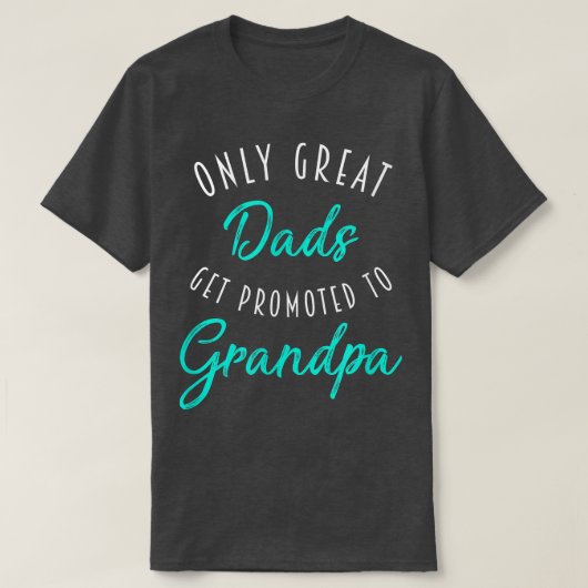 Mens Great Dads Get Promoted to Grandpa , Pregnanc Tシャツ (デザイン正面)