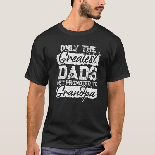 Mens Greatest Dads Get Promoted To Grandpa Father Tシャツ (正面)