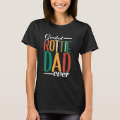 Mens Greatest Rottie Dad Ever  Dog Owner  Rottweil Tシャツ (正面)