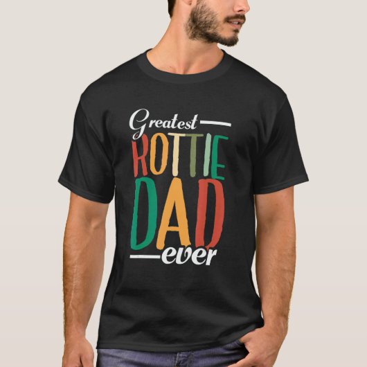Mens Greatest Rottie Dad Ever Dog Owner Rottweil Tシャツ (正面)