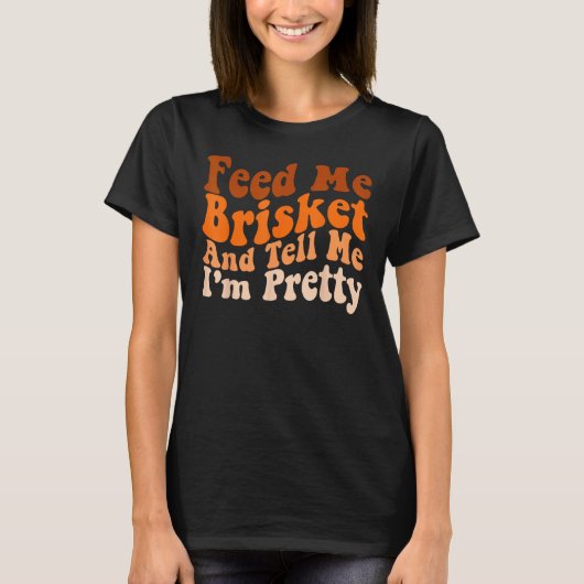 Mens  Groovy Barbecue Feed Me Brisket and tell me  Tシャツ (正面)