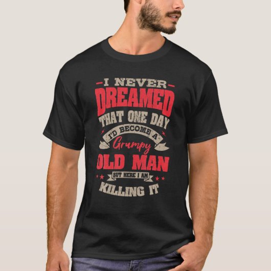 Mens Grumpy Old Man Grandpa Grandfather Father's D Tシャツ (正面)