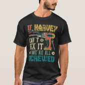 Mens HARVEYはもしそれを修正することができる我々は全員ねじ込みファン Tシャツ (正面)